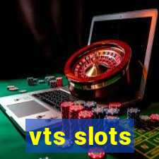 vts slots